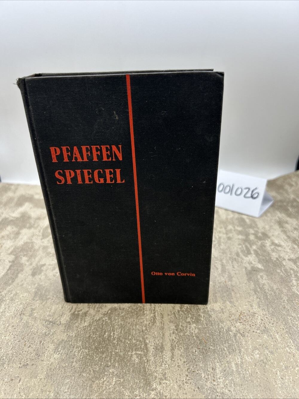 DER PFAFFENSPIEGEL; Otto von Corvin, Verlag Freihstühler, Schwerte, 350 pgs,1960